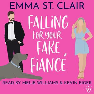 Falling for Your Fake Fiancé by Emma St. Clair