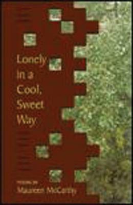 Lonely in a Cool, Sweet Way by Maureen McCarthy