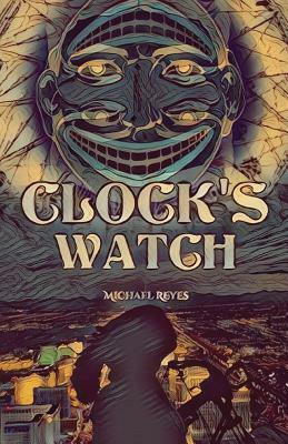 Clock's Watch by Michael Reyes