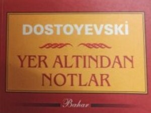 Yer Altından Notlar by Fyodor Dostoevsky