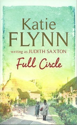 Full Circle by Judith Saxton, Katie Flynn