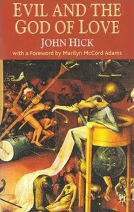 Evil and the God of Love by John Harwood Hick