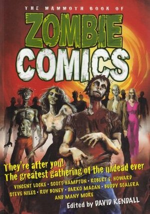 The Mammoth Book of Zombie Comics by David Kendall