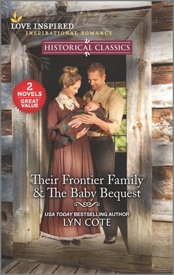 Their Frontier Family & the Baby Bequest by Lyn Cote