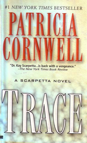 Trace by Patricia Cornwell