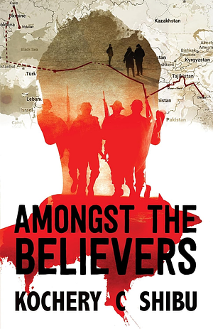 Amongst the Believers by Kochery C Shibu