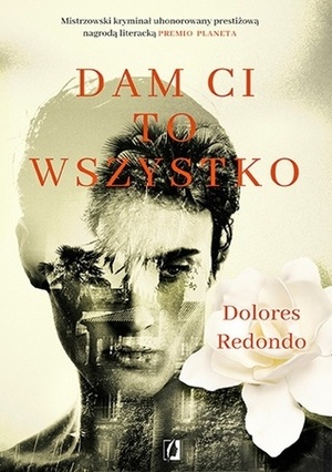 Dam ci to wszystko by Dolores Redondo, Barbara Bardadyn