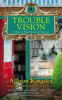 Trouble Vision by Allison Kingsley