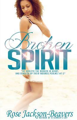 Broken Spirit by Rose M. Jackson-Beavers