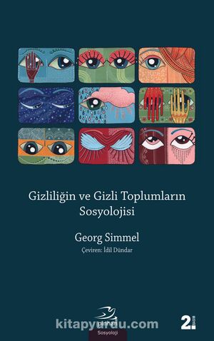 Gizliliğin ve Gizli Toplumların Sosyolojisi by Georg Simmel