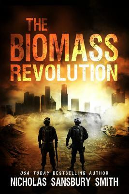 The Biomass Revolution by Nicholas Sansbury Smith
