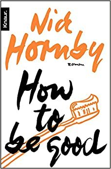 How to Be Good by Nick Hornby