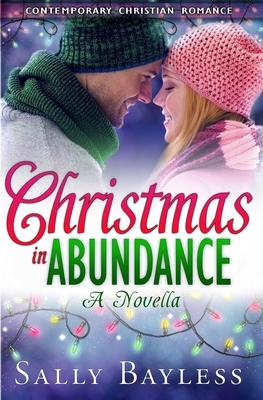 Christmas in Abundance: A Novella by Sally Bayless