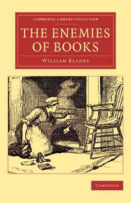 The Enemies of Books by William Blades