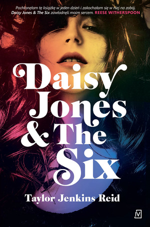 Daisy Jones & The Six by Taylor Jenkins Reid