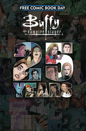 25 Years Of Buffy The Vampire Slayer Special #1 (Free Comic Book Day 2022) by Valentina Pinto, Carlos Olivares, Sarah Gailey, Ed Dukeshire
