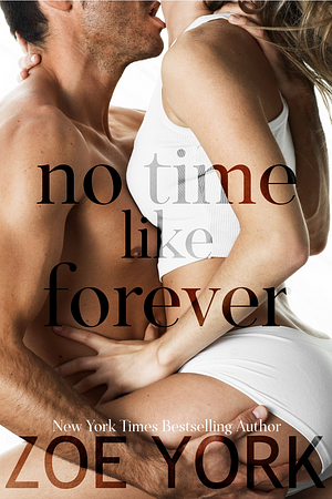 No Time Like Forever by Zoe York