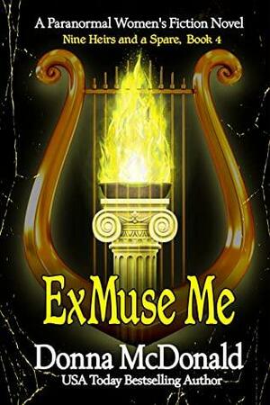 ExMuse Me : A Paranormal Women's Fiction and Fantasy Novel by Donna McDonald