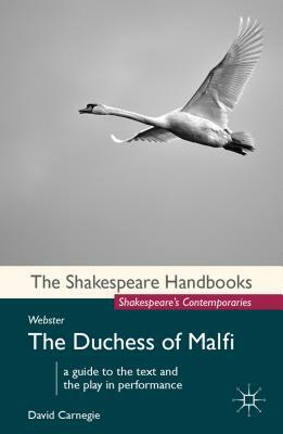 Webster: The Duchess of Malfi by David Carnegie