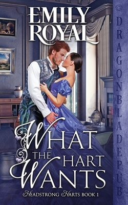 What the Hart Wants by Emily Royal