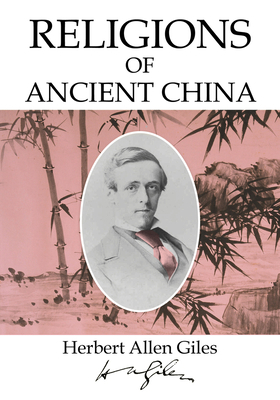Religions of Ancient China by Herbert Giles
