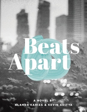 Beats Apart by Astranya Paramarta, Kevin Aditya, Alanda Kariza