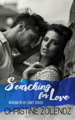 Searching for Love: Behind Blue Lines by Christine Zolendz