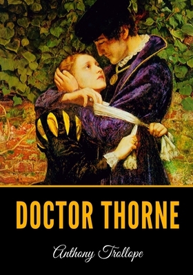 Doctor Thorne by Anthony Trollope