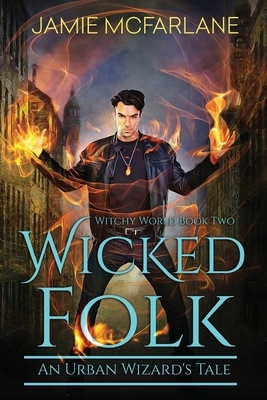 Wicked Folk by Jamie McFarlane