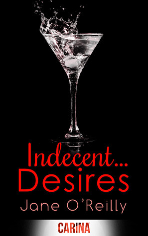 Indecent... Desires by Jane O'Reilly
