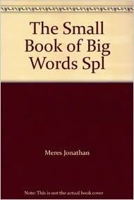 The Small Book of Big Words Spl by Jonathan Meres