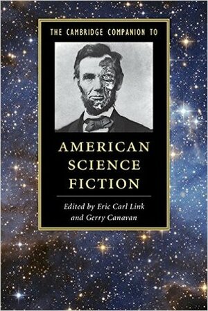 The Cambridge Companion to American Science Fiction by Gerry Canavan, Eric Carl Link