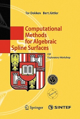 Computational Methods for Algebraic Spline Surfaces: Esf Exploratory Workshop by 