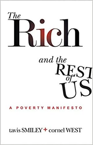 The Rich and the Rest of Us: A Poverty Manifesto by Tavis Smiley