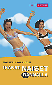 Ihanat naiset rannalla by Arja Tuomari, Monika Fagerholm