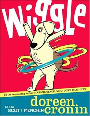 Wiggle by Scott Menchin, Doreen Cronin