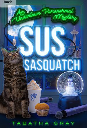 Sus Sasquatch by Tabatha Gray