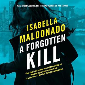 A Forgotten Kill by Isabella Maldonado