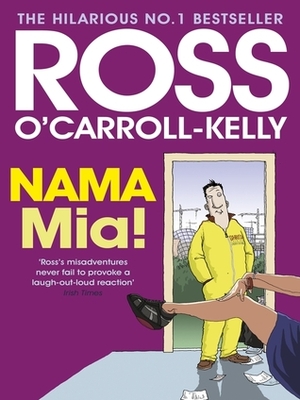NAMA Mia!--Ross O'Carroll-Kelly by Paul Howard, Ross O'Carroll-Kelly