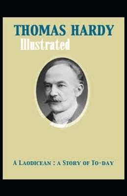 A Laodicean: a Story of To-day Illustrated by Thomas Hardy