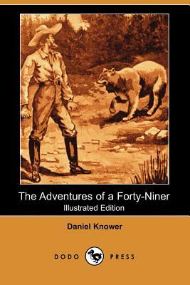 The Adventures of a Forty-Niner by Daniel Knower
