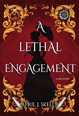 A Lethal Engagement (NetGalley) by April J. Skelly