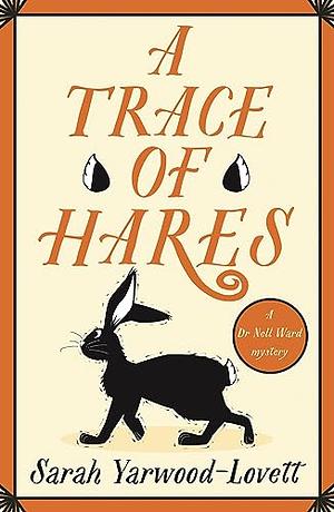 A Trace of Hares by Sarah Yarwood-Lovett