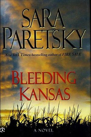 Bleeding Kansas by Sara Paretsky