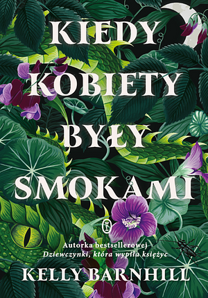 Kiedy kobiety były smokami by Kelly Barnhill