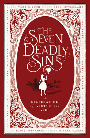 The Seven Deadly Sins: New Writing from the Edge of Transgression by Alex Clark, Rosalind Porter