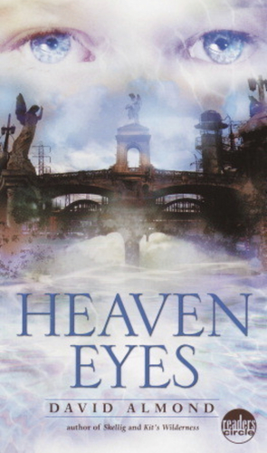 Heaven Eyes by David Almond