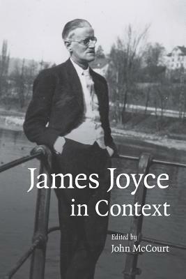 James Joyce in Context by 