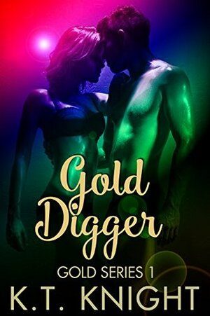 Gold Digger by K.T. Knight
