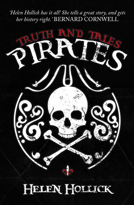 Pirates: Truth and Tales by Helen Hollick